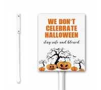 Halloween Yard Signs, We Don't Celebrate Halloween sign, No Trick or Treaters Halloween Decor 18X22CM Yard Sign With Stake Sturdy Aluminum Rust Free Easy to Install