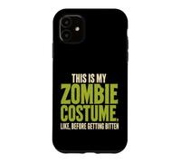 Halloween Zombie This Is My Costume Before Getting Bitten Case for iPhone 11
