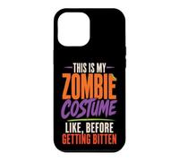 Halloween Zombie This Is My Costume Before Getting Bitten Case for iPhone 12 Pro Max