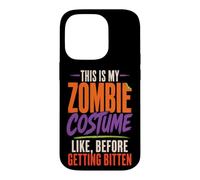 Halloween Zombie This Is My Costume Before Getting Bitten Case for iPhone 14 Pro