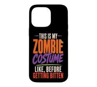 Halloween Zombie This Is My Costume Before Getting Bitten Case for iPhone 14 Pro Max