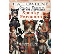 HALLOWEENY Collage Ephemera for art journaling SPOOKY PERSONAS: A book of 200+ images of Steampunk Kids, Moons, Pumpkins, Bats, Birds & more ! use for junk journal, mixed media, scrapbook & cardmaking