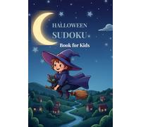Hallowen Sudoku Book for Kids: Skill-Sharpening Math Puzzle Workbook for Ages 9-12 Years