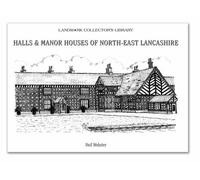 Halls and Manor Houses of North-East Lancashire
