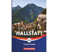 HALLSTATT Travel Guide 2026: Day Trips, Hiking Trails, and Scenic Escapes in Austria