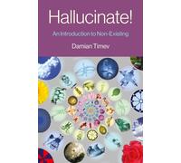 Hallucinate! : An Introduction to Non-Existing