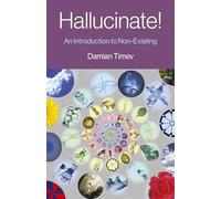 Hallucinate!: An Introduction to Non-Existing