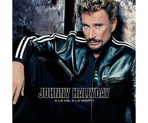Hallyday, Johnny - A La Vie a La Mort
