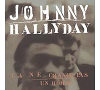 Hallyday, Johnny - Ça Ne Change Pas Un Homme