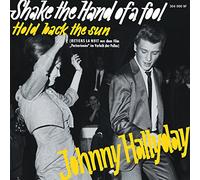 Hallyday, Johnny - Shake the Hand of a Fool
