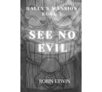 Hally's Mansion: Book Three: See No Evil