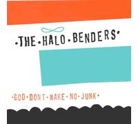 Halo Benders - God Don't Make No Junk
