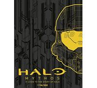 Halo Mythos: A Guide to the Story of Halo