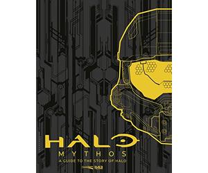 Halo Mythos: A Guide to the Story of Halo