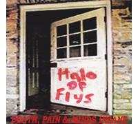 HALO OF FLYS - Death Pain & Minds Insane