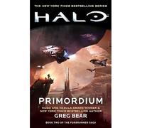 Halo: Primordium : Book Two of the Forerunner Saga by Greg Bear (2019, Trade ...
