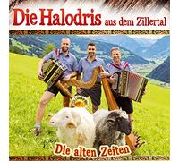 Halodris aus dem Zillertal,die - Die Alten Zeiten