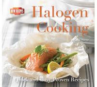Halogen Cooking: Quick and Easy Recipes (Quick and Easy, Proven Recipes)