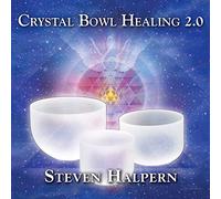 Halpern, Steven - Crystal Bowl Healing 2.0