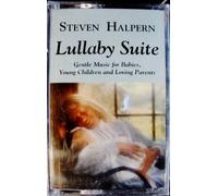 Halpern, Steven - Lullaby Suite [CASSETTE]