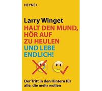 Halt den Mund, hor auf zu heulen und lebe endli, Winget Paperback.