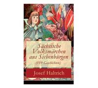 Haltrich - Schsische Volksmrchen aus Siebenbrgen 119 Geschichten - X555z