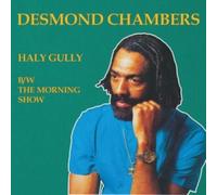 DESMOND CHAMBER - HALY GULLY B/W THE MORNING SHOW [VINYL]