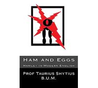 Ham and Eggs: Hamlet in Modern English