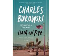 Ham On Rye: Bukowski Charles (Canons)