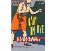 (Ham on Rye) By Bukowski, Charles (Author) Paperback on 27-Feb-2007