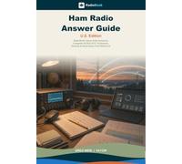 Ham Radio Answer Guide - U.S. Edition: RadioBook Game Suite Solutions, Complete NCVEC/FCC Exam Pool Reference: RadioBook Game Suite Solutions, ... General & Extra Exam Pool Reference