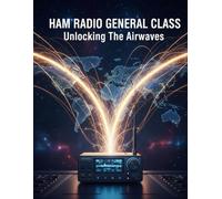 Ham Radio General Class: Unlocking The Airwaves
