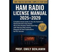 Ham Radio License Manual 2025-2029: 1000+ Practice Questions and Answers, Complete Study Guide to Ace the Technician, General & Extra Class Exams | ... FCC Succes (Global Knowledge Mastery Series)