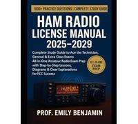 Ham Radio License Manual 2025-2029: 1000+ Practice Questions and Answers, Complete Study Guide to Ace the Technician, General & Extra Class Exams | ... FCC Succes (Global Knowledge Mastery Series)