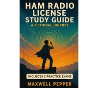 Ham Radio License Study Guide: A Fictional Journey
