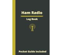Ham Radio Log Book: Handy pocket guide for quick reference included / Compact size (6"x9" in) / Comprehensive operating history spanning across 130 pages
