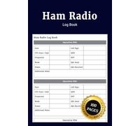 Ham Radio Log Book: Simple Daily Journal for Amateur Radio Operators to Record Contacts Frequencies and Power Tests and Maintain Operating History Gift Idea for Ham Radio Lovers