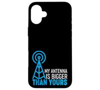 Ham Radio Operator Saying - My Antenna Is Bigger Than Yours Case for iPhone 16 Plus