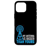 Ham Radio Operator Saying - My Antenna Is Bigger Than Yours Case for iPhone 16 Pro Max