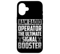 Ham Radio Operator The Ultimate Signal Booster Amateur Radio Case for iPhone 16