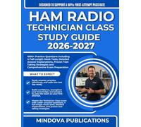HAM RADIO TECHNICIAN CLASS STUDY GUIDE 2026-2027: 1000+ Practice Questions including 4 Full-Length Mock Tests, Detailed Answer Explanations, Proven ... Strategies and Comprehensive Exam Preparation