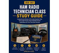 HAM Radio Technician Class Study Guide 2026-2027: Comprehensive Review of Latest Question Pool Full-Length Practice Tests & Detailed Answer Explanations for First-Time Exam