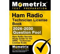 Ham Radio Technician License Book - Ham Radio Secrets Study Guide for the ARRL Technician License Exam: [2026 Question Pool]