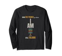 Ham Radio - When The Phones Go Down I Am Still - Call Sign Long Sleeve T-Shirt