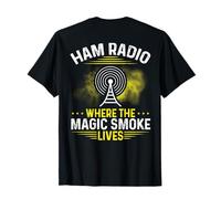 Ham Radio: Where The Magic Smoke Lives Amateur Radio Radio T-Shirt