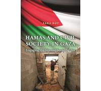 Hamas and Civil Society in Gaza: Engaging the Islamist Social Sector (New in Paperback) (Princeton Studies in Muslim Politics): 50