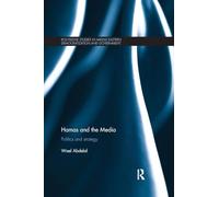 Hamas and the Media: Politics and strategy (Routledge Studies in Middle Eastern Democratization and Government)