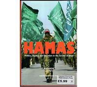 Hamas - Politics, Charity and Terrorism in the Service of Jihad