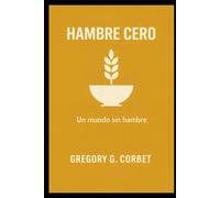 Hambre Cero: Un mundo sin hambre