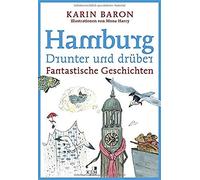 Hamburg drunter und drA14ber: Fantastische Gesch, Baron, Harry.